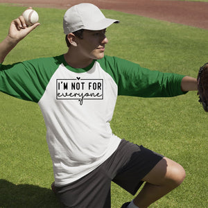 Unisex Sleeve Baseball Tee I'm Not For Everyone