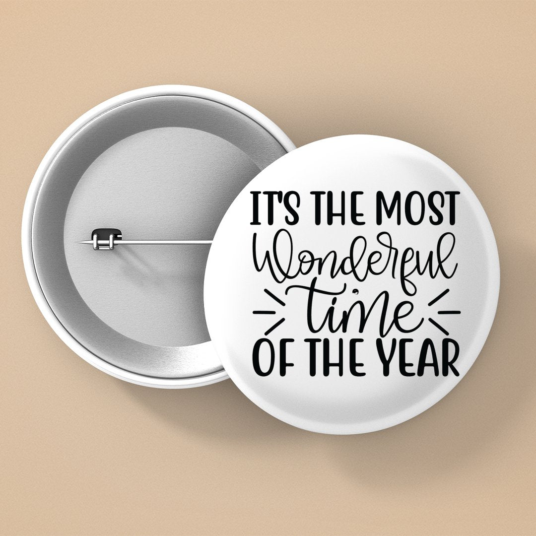 Pin Buttons It's The Most Wonderful Time Of The Year