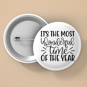 Pin Buttons It's The Most Wonderful Time Of The Year