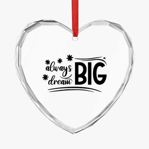 Crystal Glass Ornament Always Dream Big