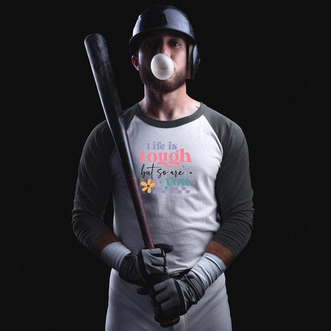 Unisex Sleeve Baseball Tee Life Is Tough But So Are You