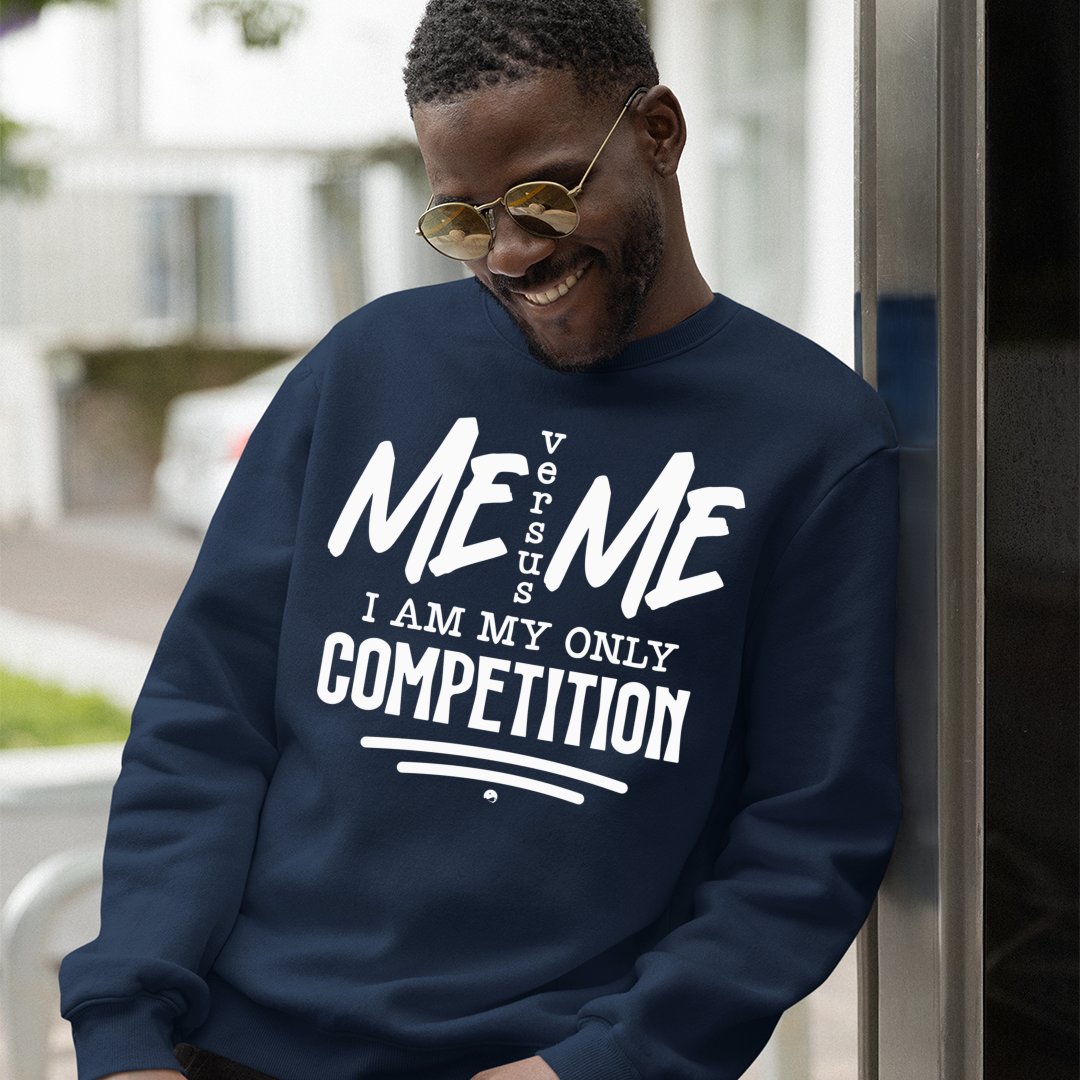 Sweatshirt Unisex I Am My Only Competition