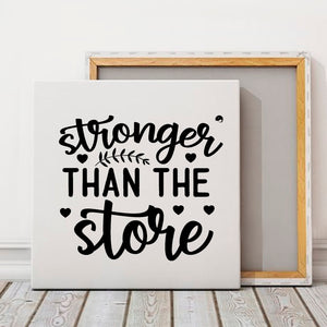 Square Stretched Canvas Stronger Than The Storm