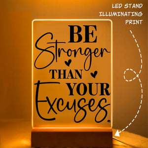 Glass Acrylic Be Stronger Than Your Excuses