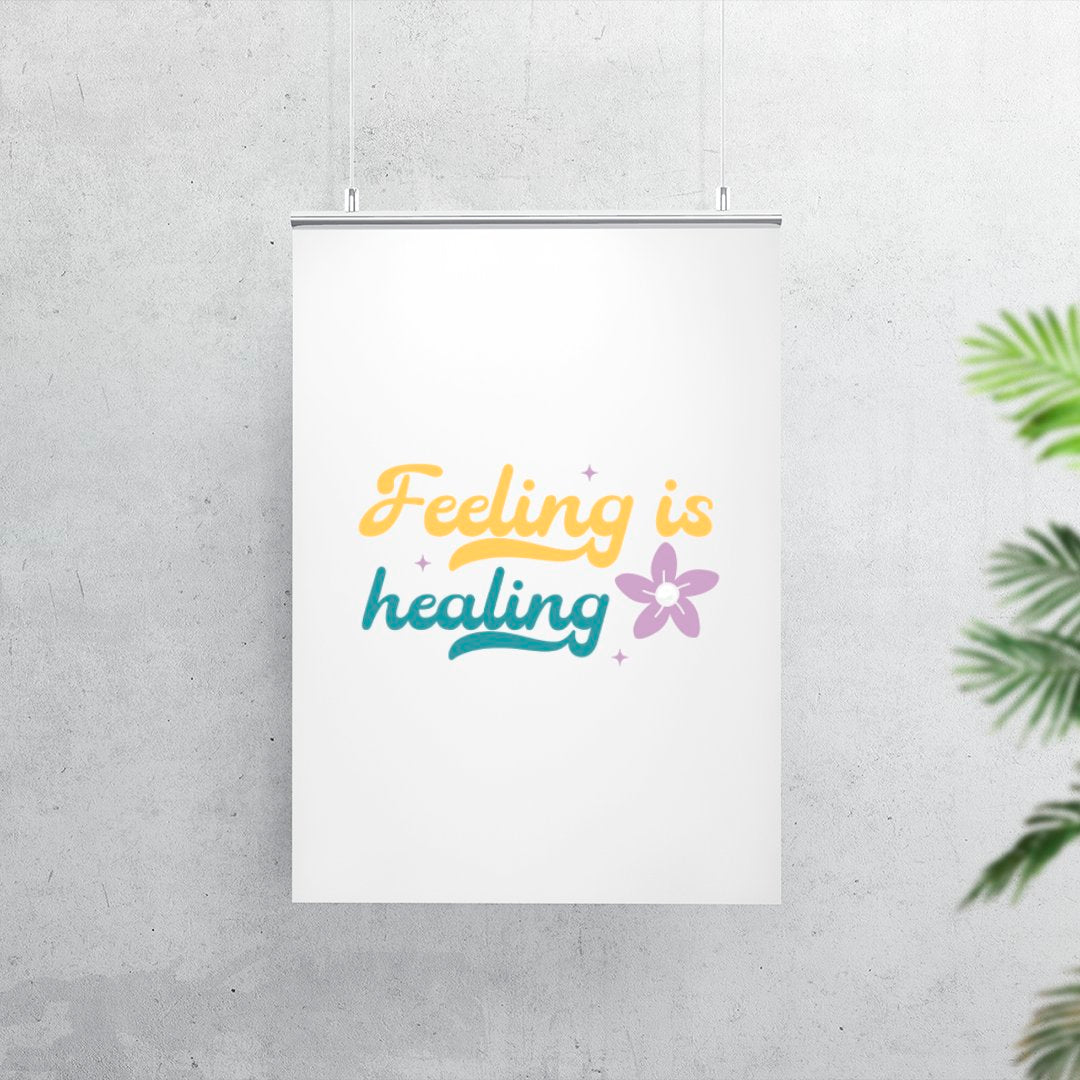 Matte Vertical Posters Feeling Is Healing
