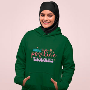 Hoodie Unisex Grow Positive Thoughts