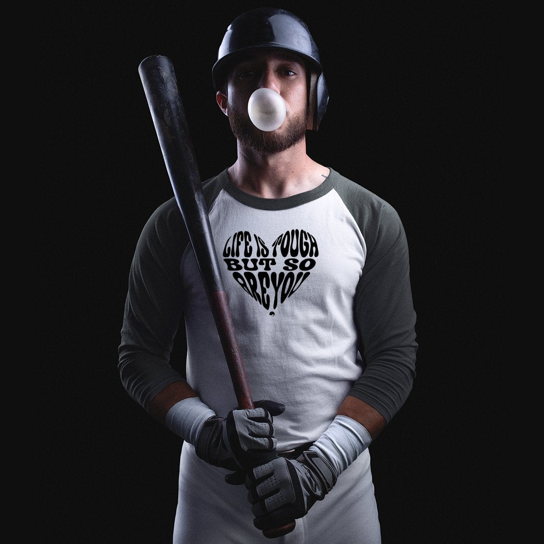 Unisex Sleeve Baseball Tee Life Is Tough But So Are You