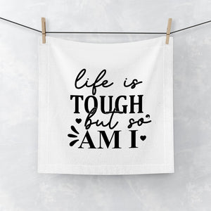 Face Towel Life Is Tough But So Am I