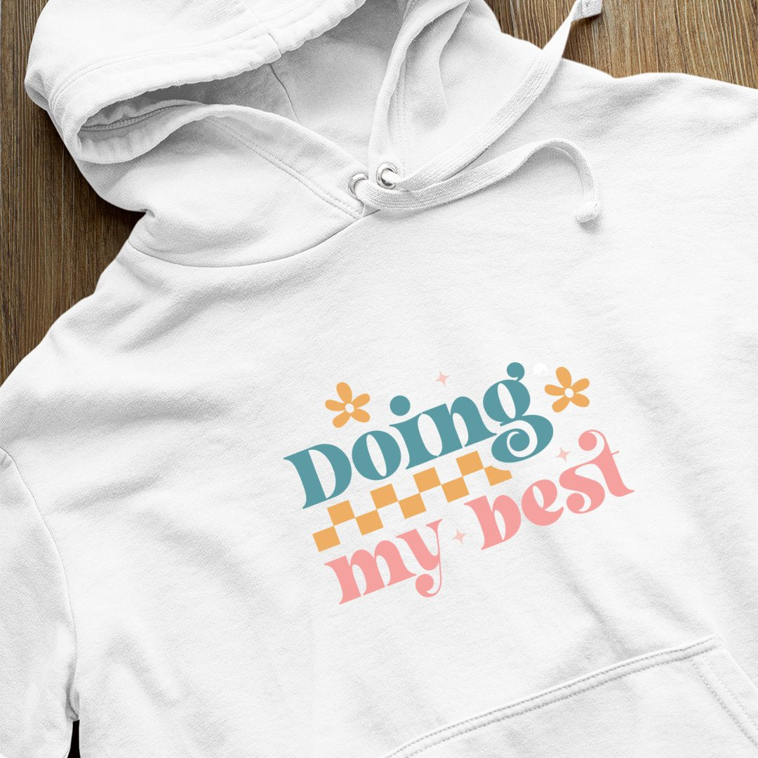 Hoodie Unisex Doing My Best