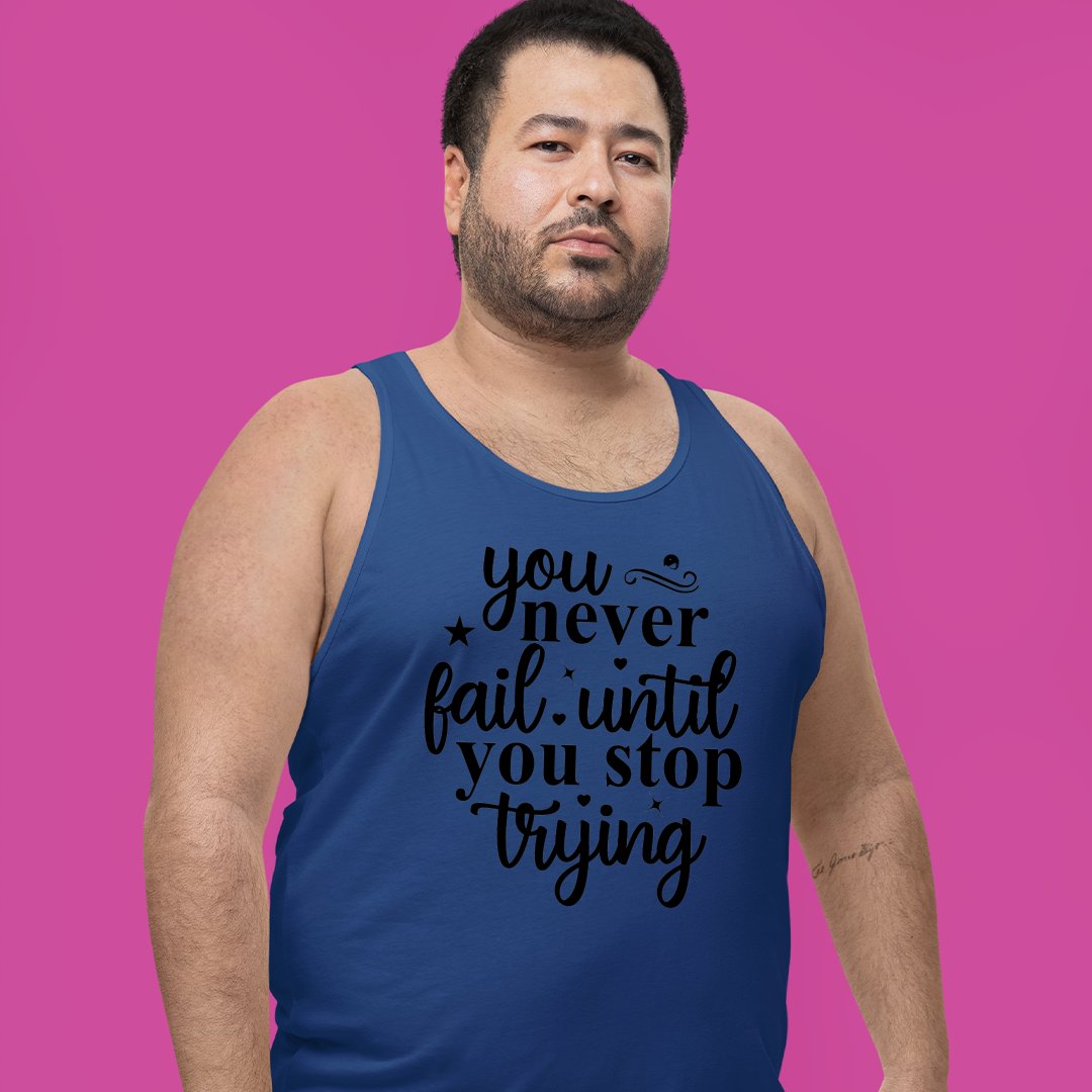Unisex Jersey Tank You Never Fail Until You Stop Trying