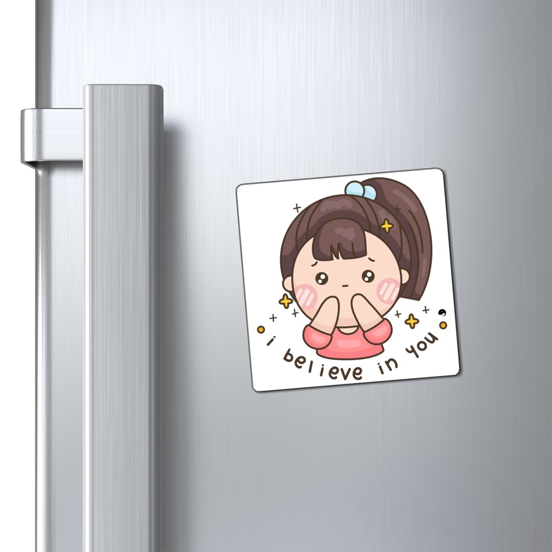 Magnets I Believe In You