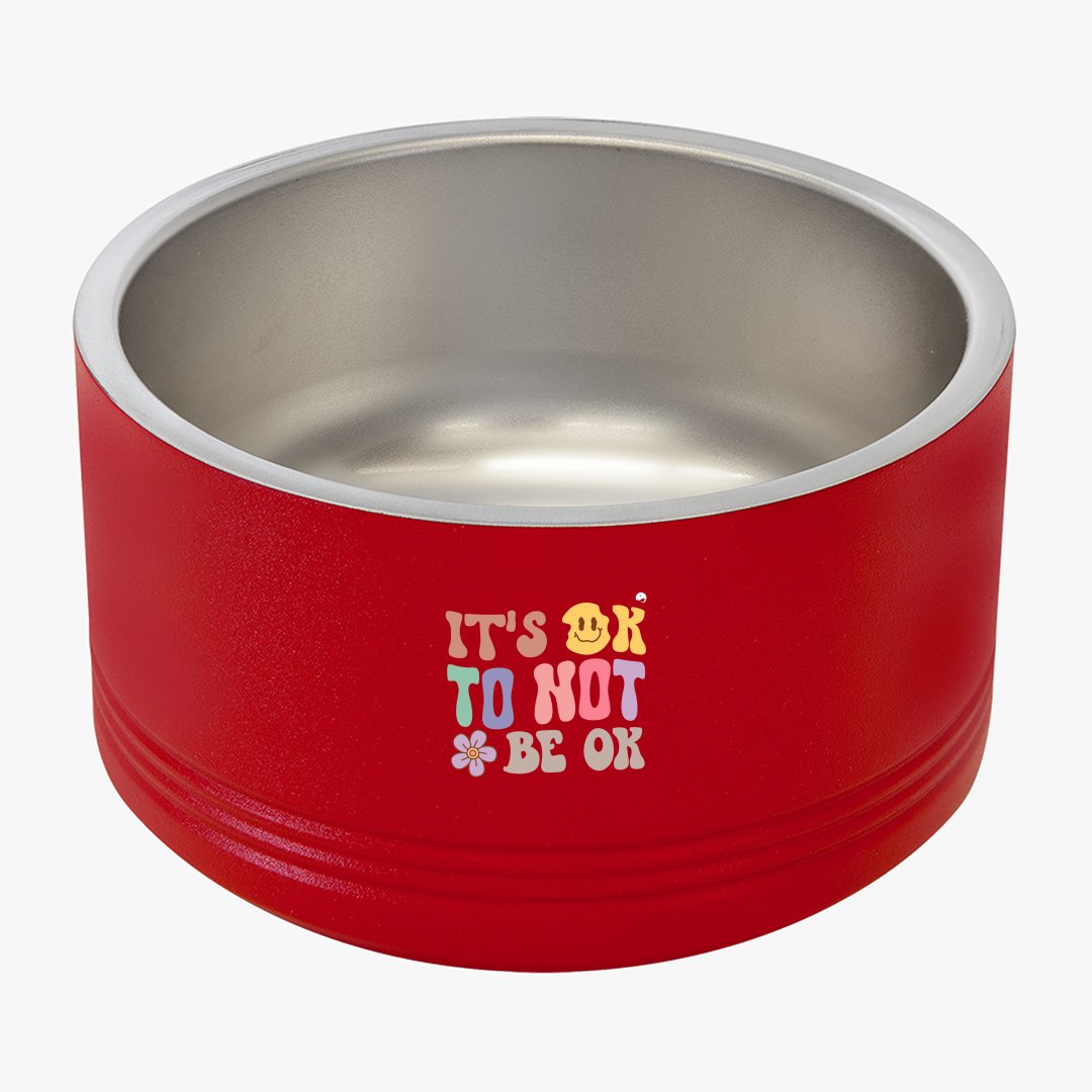 Pet Bowl It's Ok To Not Be Ok