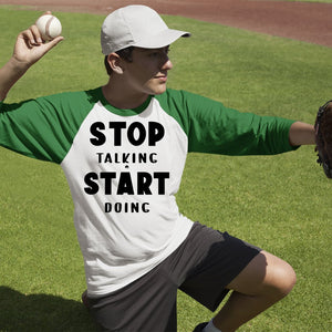 Unisex Sleeve Baseball Tee Stop Talking Start Doing