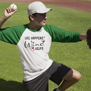 Unisex Sleeve Baseball Tee Life Happens Wine Helps