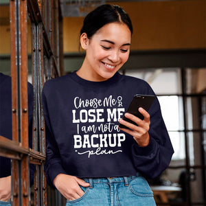 Cropped Sweatshirt Choose Me Or Lose Me