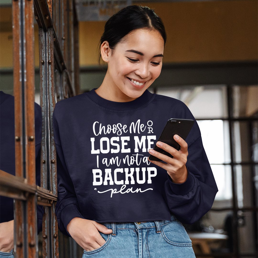 Cropped Sweatshirt Choose Me Or Lose Me