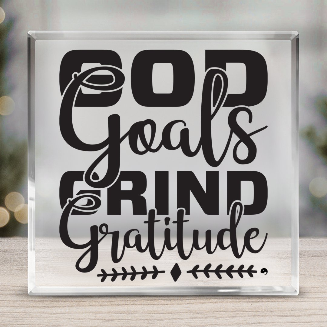Square Acrylic glass God Goals Grind Gratitude