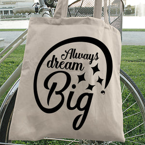 Tote Bag Always Dream Big