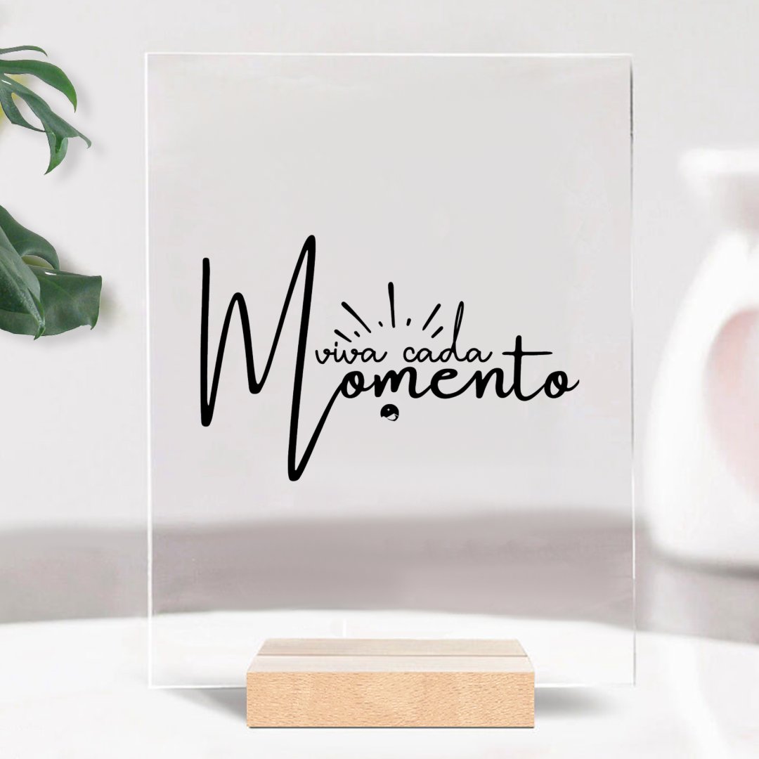 Glass Acrylic Viva Cada Momento