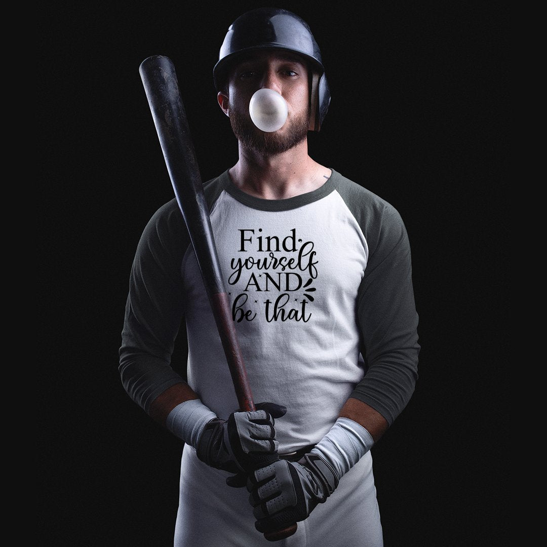Unisex Sleeve Baseball Tee Find Yourself And Be That