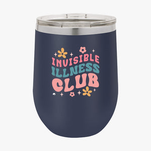 Wine Tumbler Invisible Illness Club