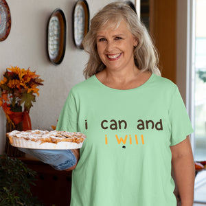 T-Shirt I Can And I Will
