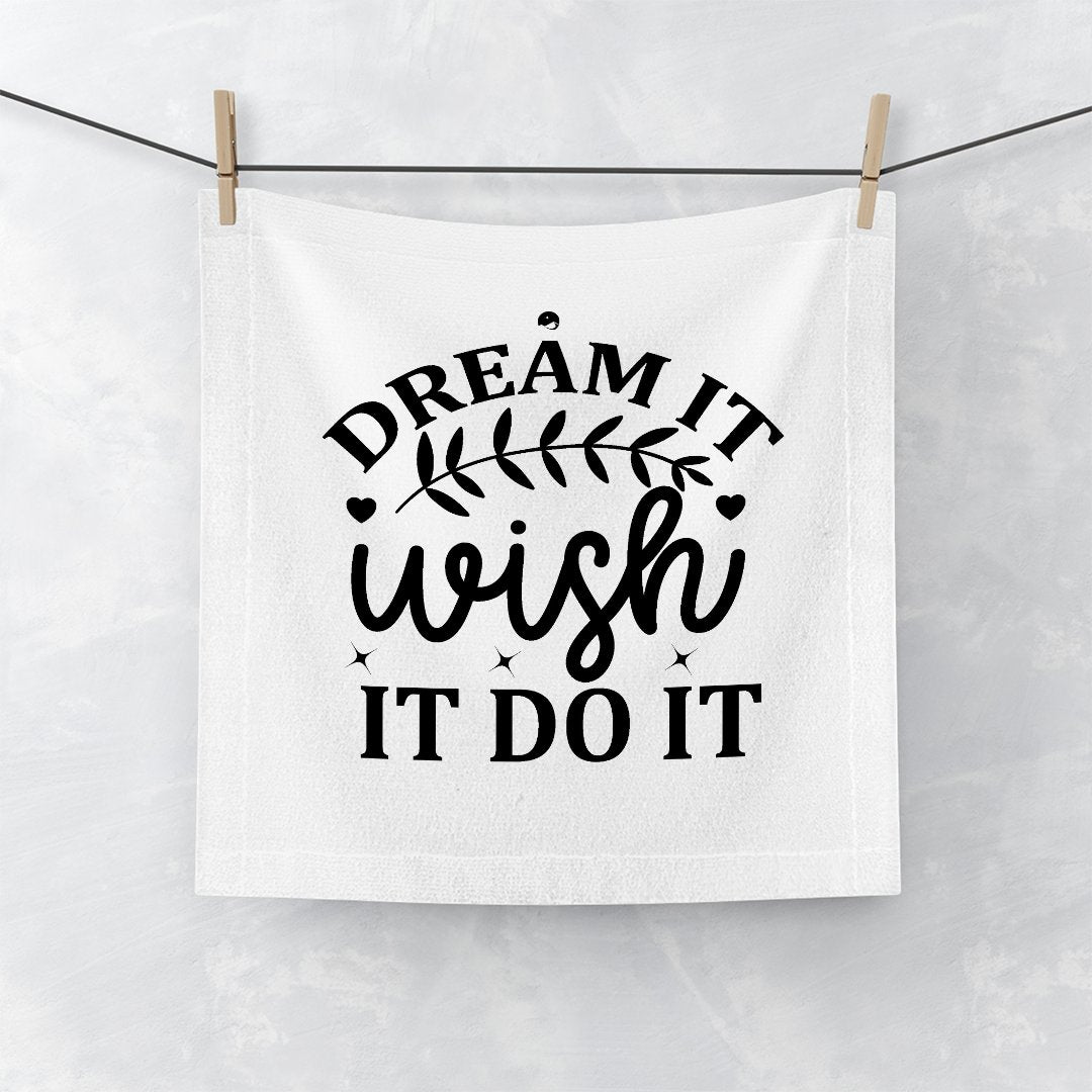 Face Towel Dream It Wish It Do It