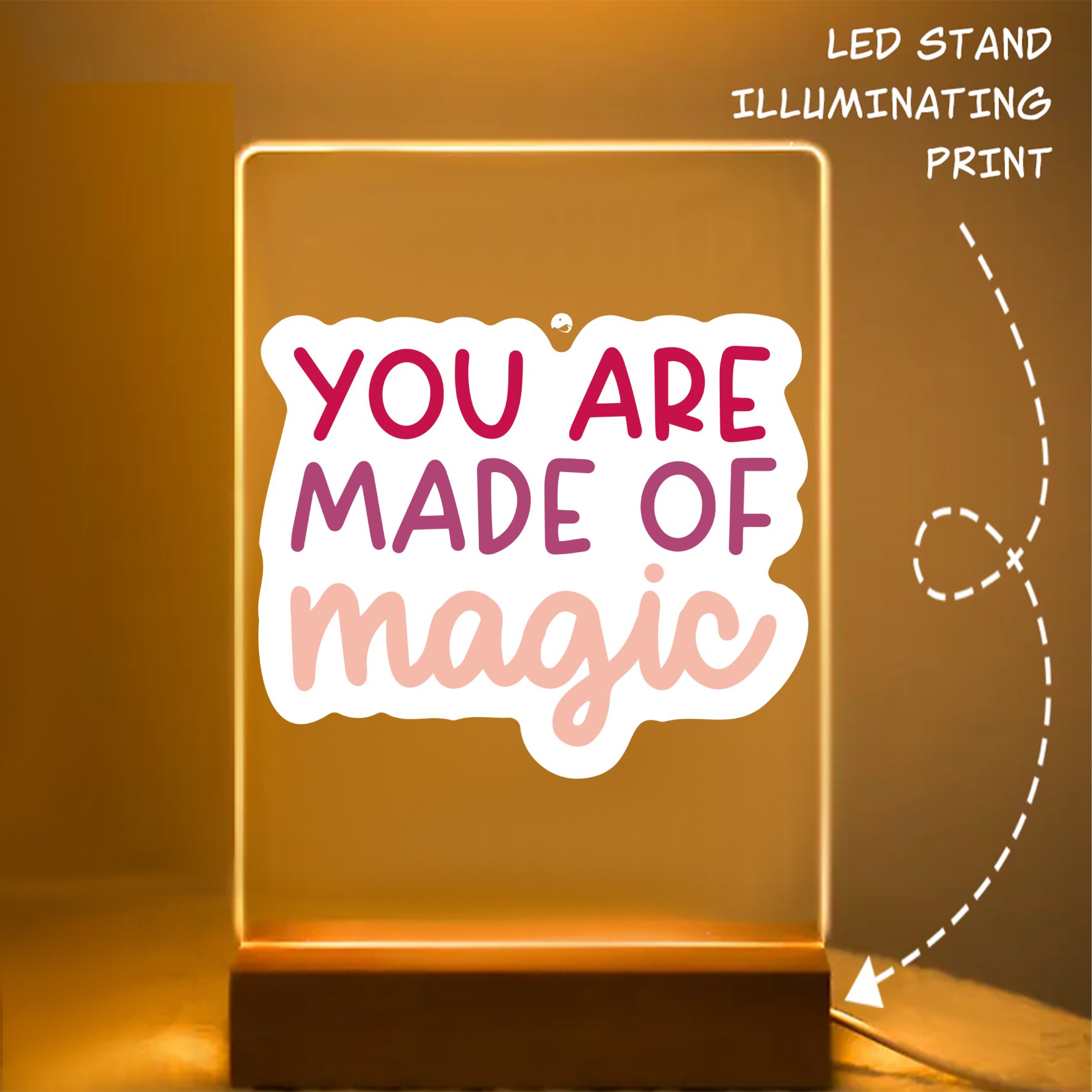 Glass Acrylic You Are Made Of Magic