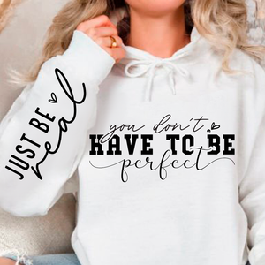 Hoodie Unisex You Don't Have To Be Perfect