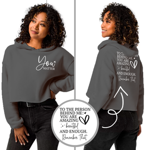 Cropped Hoodie and Sweatshirt - You Matter