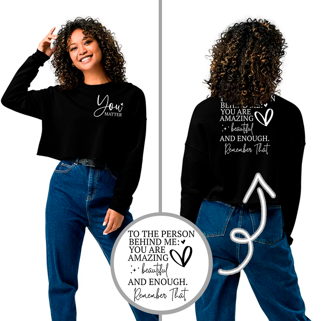 Cropped Hoodie and Sweatshirt - You Matter