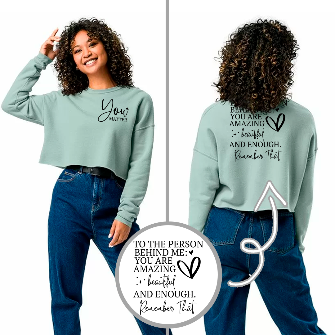 Cropped Hoodie and Sweatshirt - You Matter