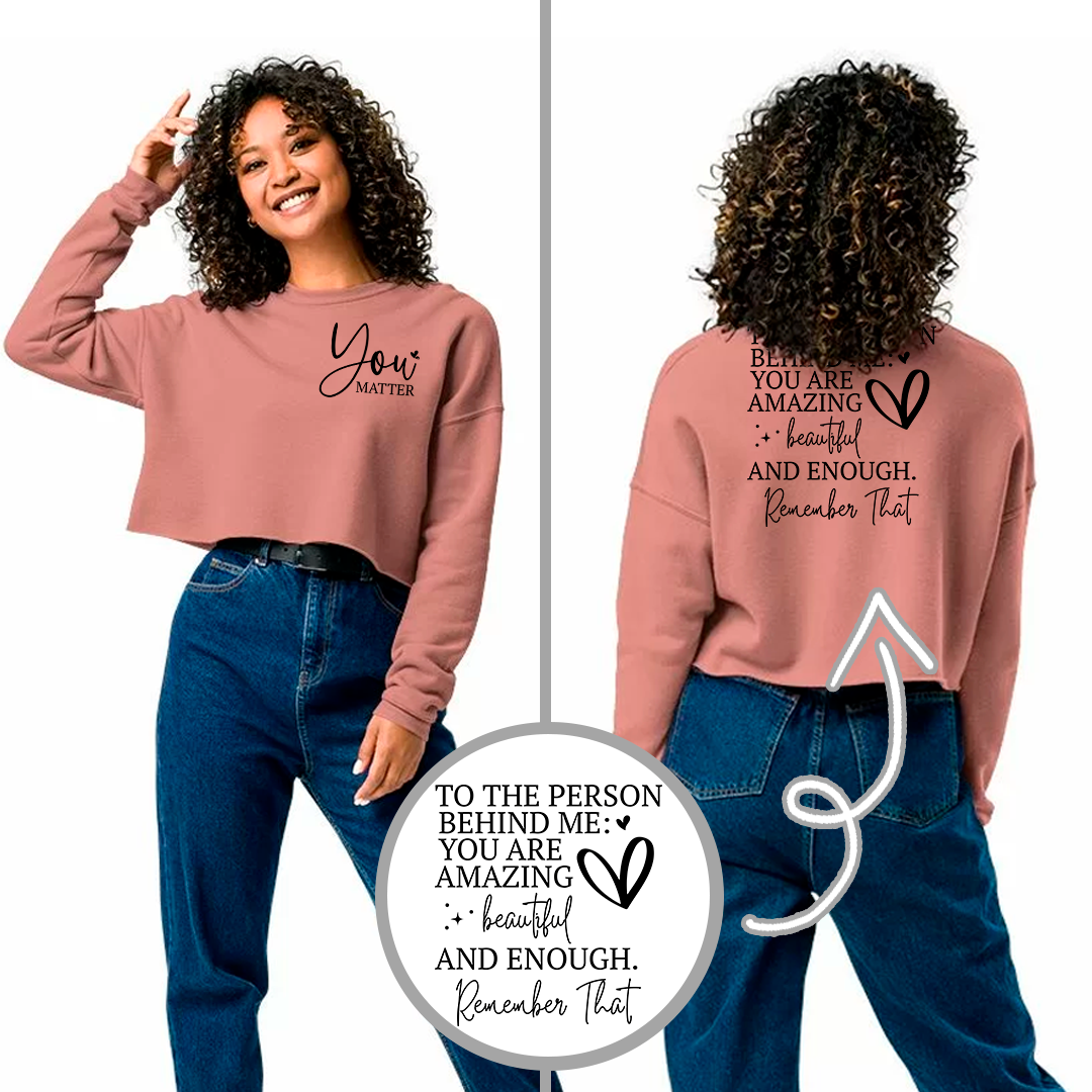 Cropped Hoodie and Sweatshirt - You Matter