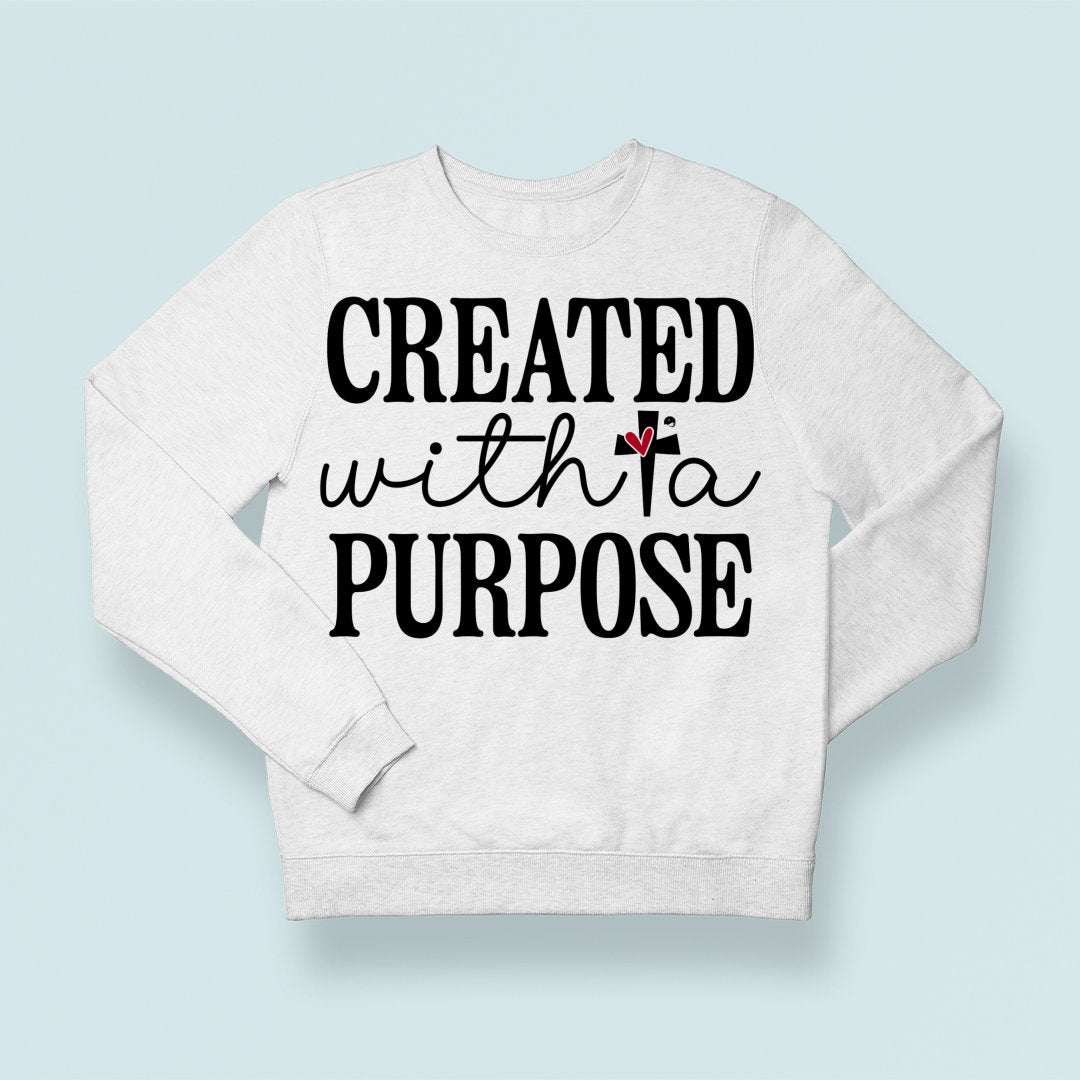 Sweatshirt Unisex Created With A Purpose