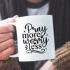 Mug Pray More Worry Less