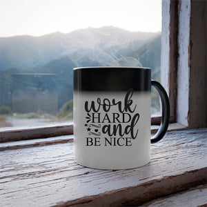 Mug Work Hard And Be Nice