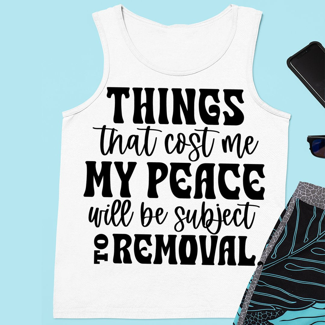 Unisex Jersey Tank Things That Cost My Peace Will Be Subject To Removal