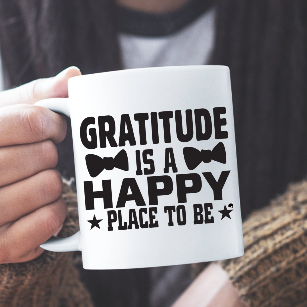 Mug Gratitude Is A Happy Place To Be