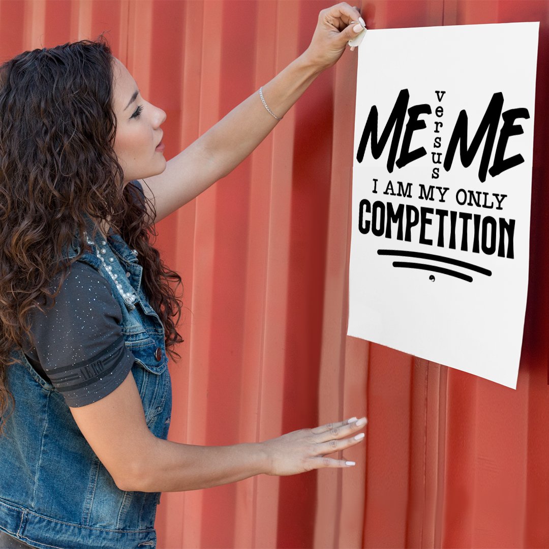 Matte Vertical Posters I Am My Only Competition