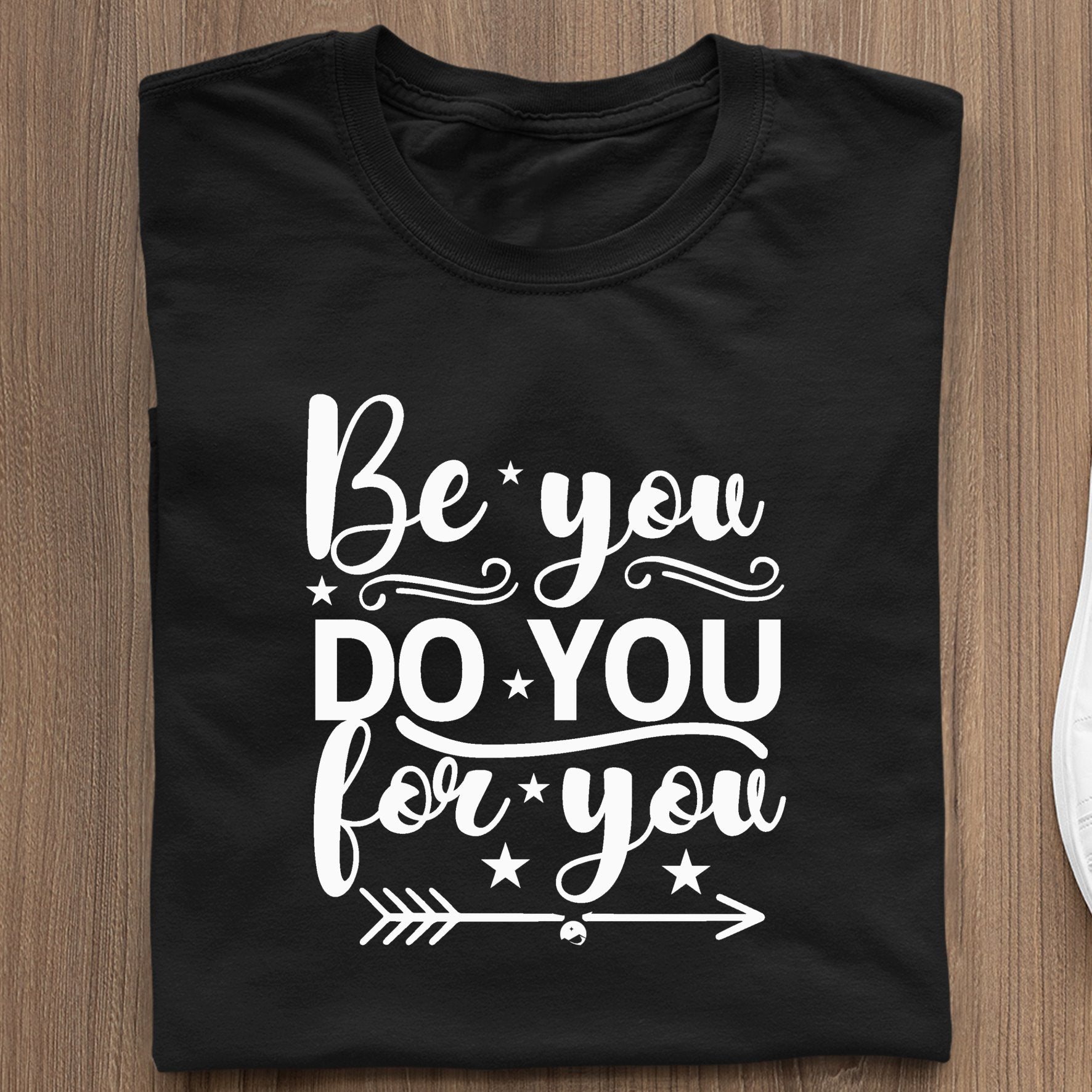 T-Shirt Be You Do You For You