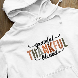 Hoodie Unisex Grateful Thankful Blessed