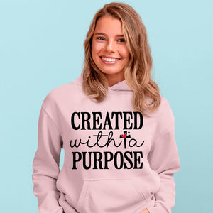 Hoodie Unisex Created With A Purpose