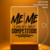 Glass Acrylic I Am My Only Competition
