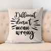 Pillow Case Different Doesn't Mean Wrongpng