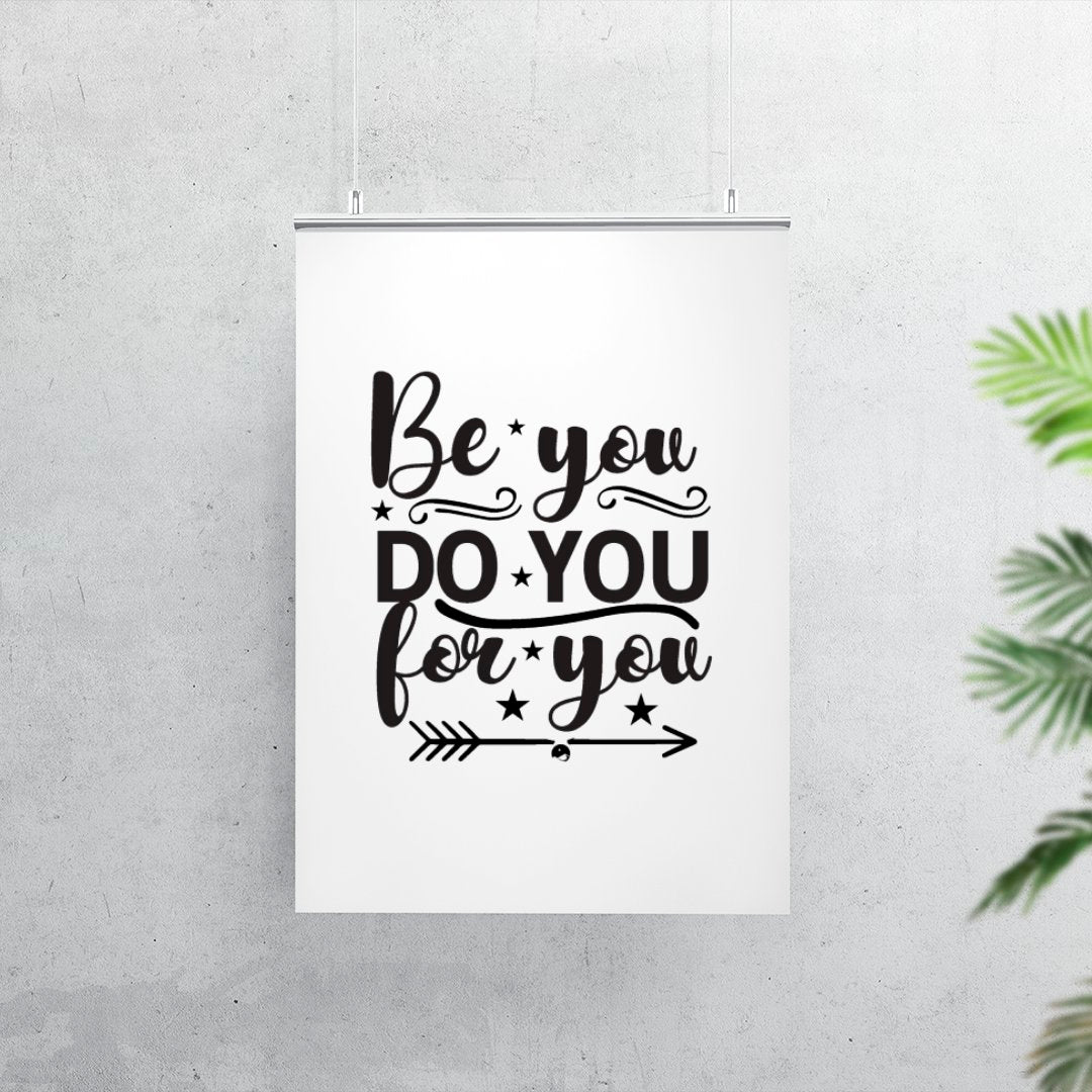 Matte Vertical Posters Be You Do You For You