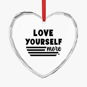 Crystal Glass Ornament Love Yourself More