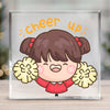 Acrylic Glass Cheer Up