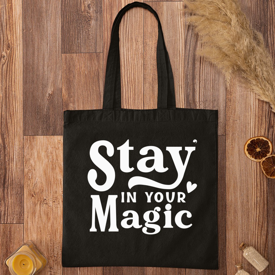 Tote Bag Stay In Your Magic