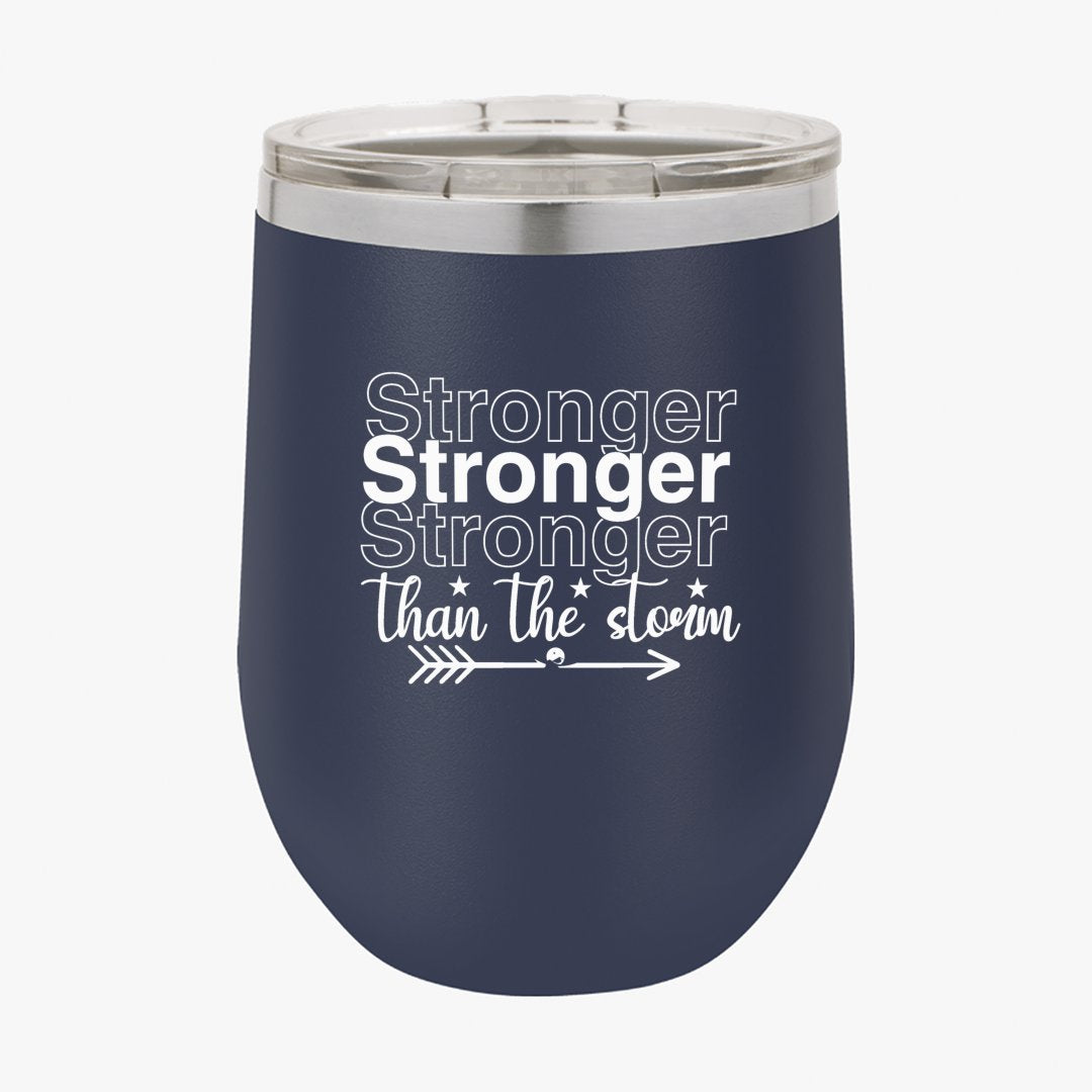 Wine Tumbler Stronger Than The Storm