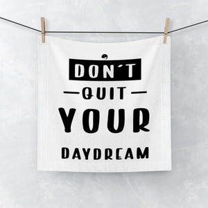 Face Towel Don't Quit Your Daydream